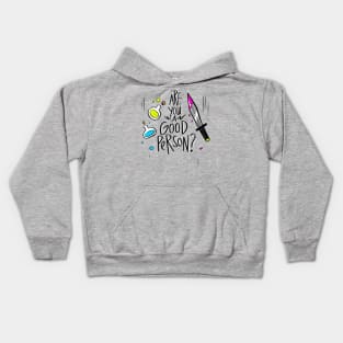 Are you a good person? Kids Hoodie